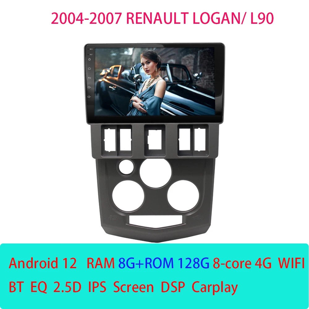 

Android12 Car Stereo for Renault Logan L90 2004-2007 Navigation GPS Car Radio Multimedia Player Head Unit Autoradio Audio