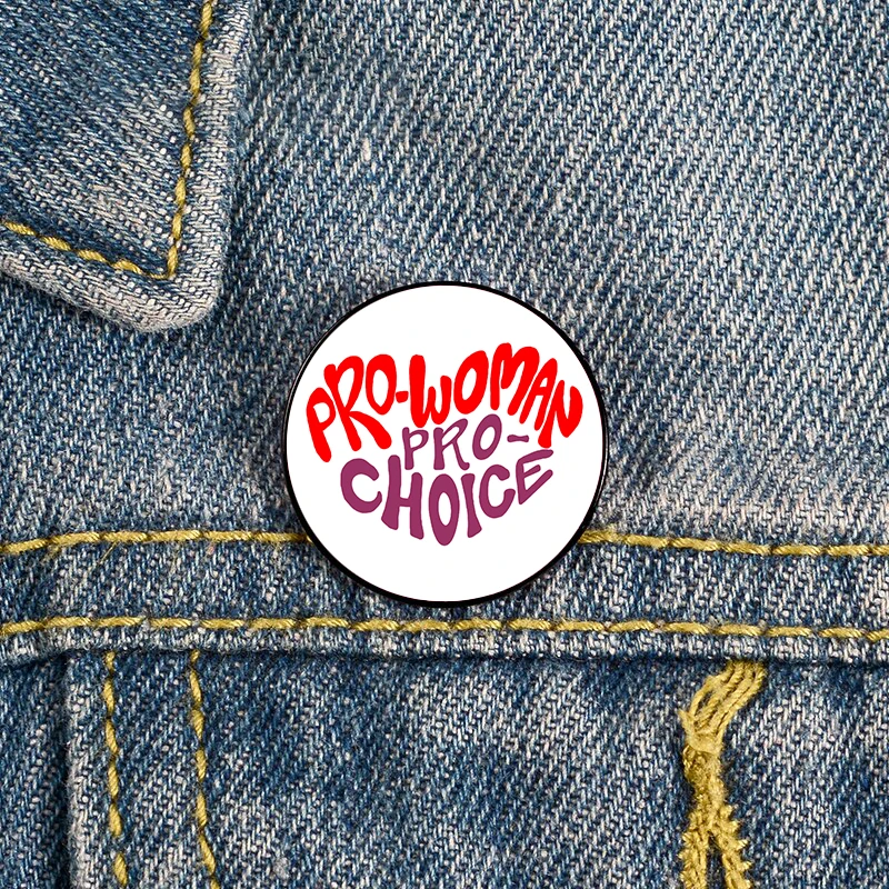 

Pro woman choice Pin Custom Brooches Shirt Lapel teacher tote Bag backpacks Badge Cartoon gift brooches pins for women