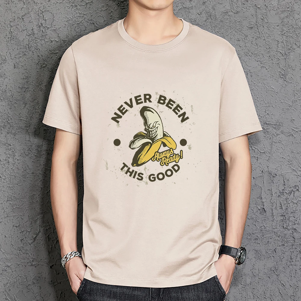 

Never Been Always Ready This Good Male T-Shirt Cotton Personality Tshirts Soft Harajuku Tee Shirts Oversized Brand Tshirts Men