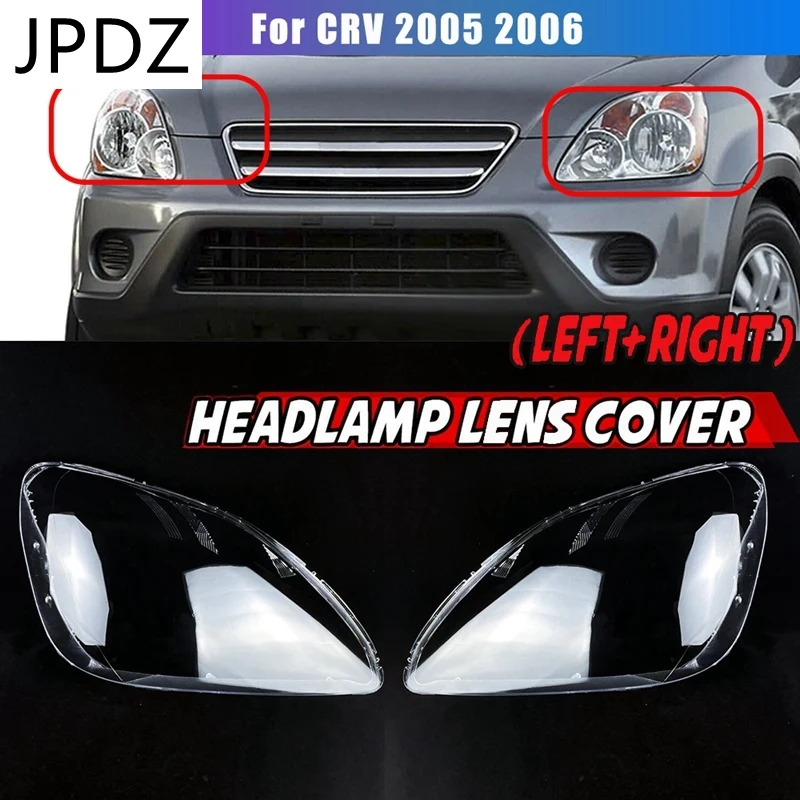 

Pair Left+Right for Honda CRV CR-V 2005 2006 Car Headlight Lens Cover Head Light Lamp Lampshade Front Light Lens Shell