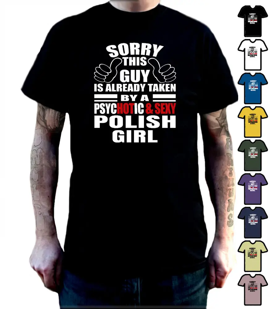 

Sorry This Guy Is Already Taken By A Hot Psychotic & Sexy Polish Girl - T-Shirt