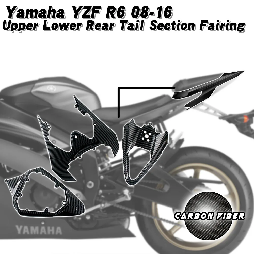 

Fit for Yamaha YZF R6 2008-2016 Cover Carbon Fiber Upper Lower Rear Tail Section Fairing Motorcycle Accessories