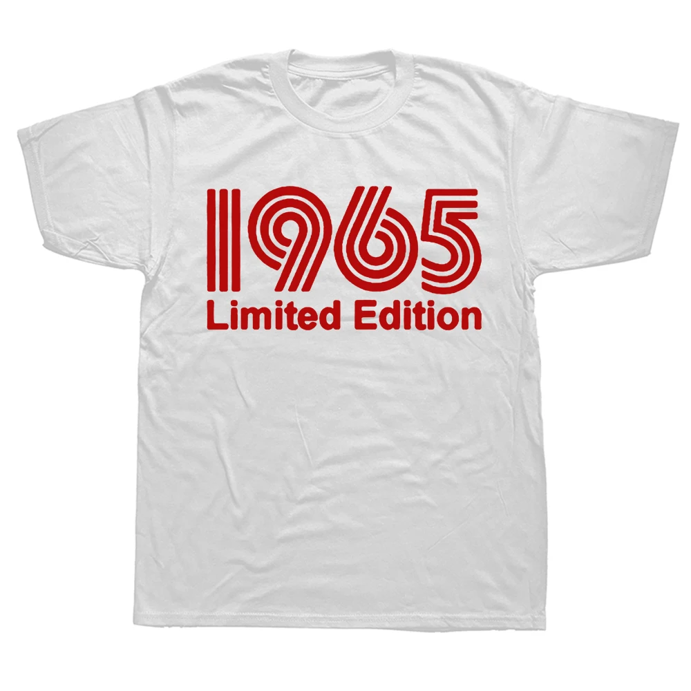 

1965 Limited Edition Funny 58th Birthday Graphic T-Shirt Mens Summer Style Fashion Short Sleeves Streetwear Hip Hop T Shirts