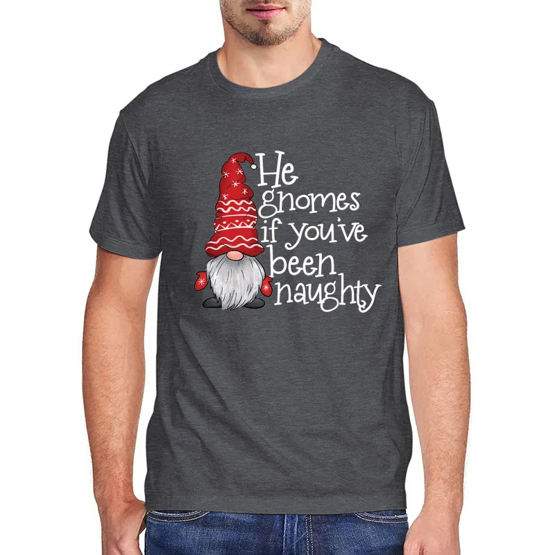 

He Gnomes If You've Been Naughty Christmas Cotton Vintage Men T Shirt Gnomes Christmas Family Matching Graphic Oversized T Shirt