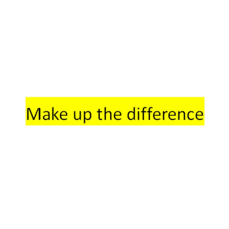 

Make up the difference link YQ230