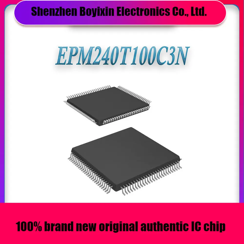 EPM240T100C3N EPM240T100C3 EPM240T100C EPM240T100 EPM240T EPM240 EPM IC Chip TQFP-100