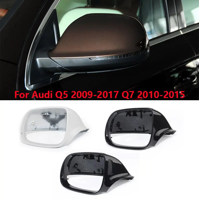 

For Audi Q5 2009-2017 Q7 2010 2011 2012 2013 2014 2015 Car Exterior Rear View Wing Door Side Mirror Cover Cap Lid Shell