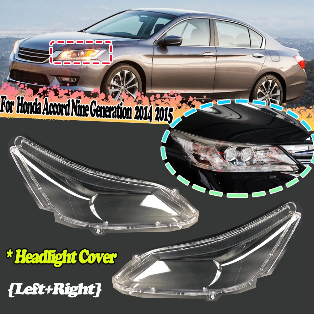 

Pair Transparent Lampshade Headlight Lamp Cover Glass Lamp Shade Front Headlight Shell Caps Cover For Honda Accord 9th 2014 2015