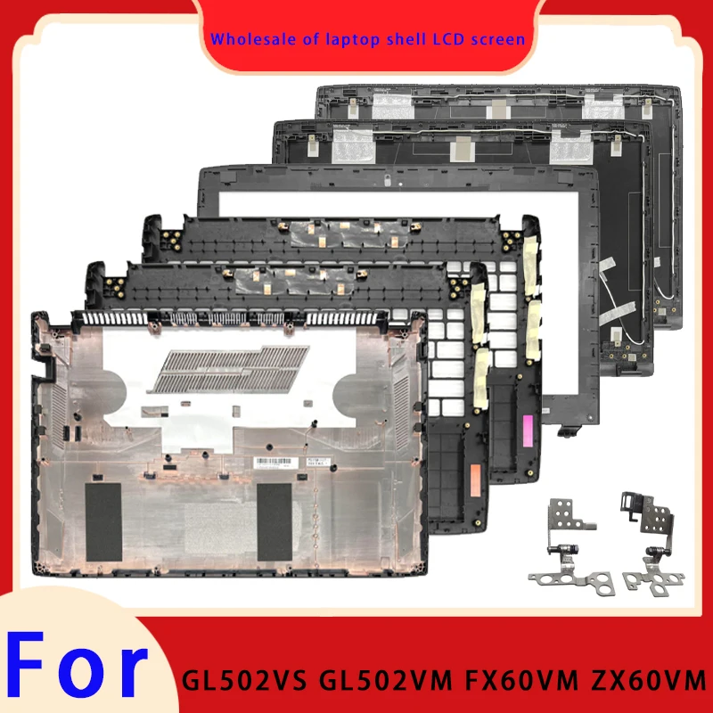 Фото Подходит для ноутбуков ROG Strix GL502 FX60V ZX60V GL502V VT VS: задняя крышка LCD/передняя панель/петля/нижняя часть корпуса/подставка для рук (крышки ABCDE) №1