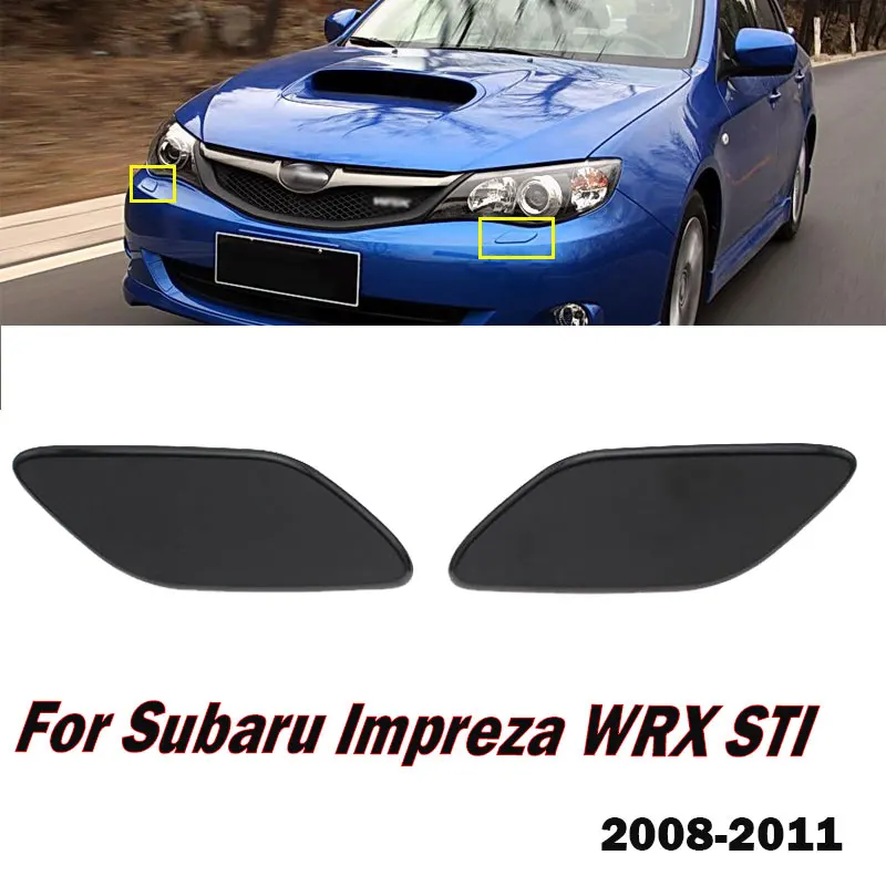 

For Subaru Impreza WRX STI 2008-2011 Car Headlight Headlamp Washer Spray Nozzle Cover Cap Left Right Side 86636FG030 86636FG020