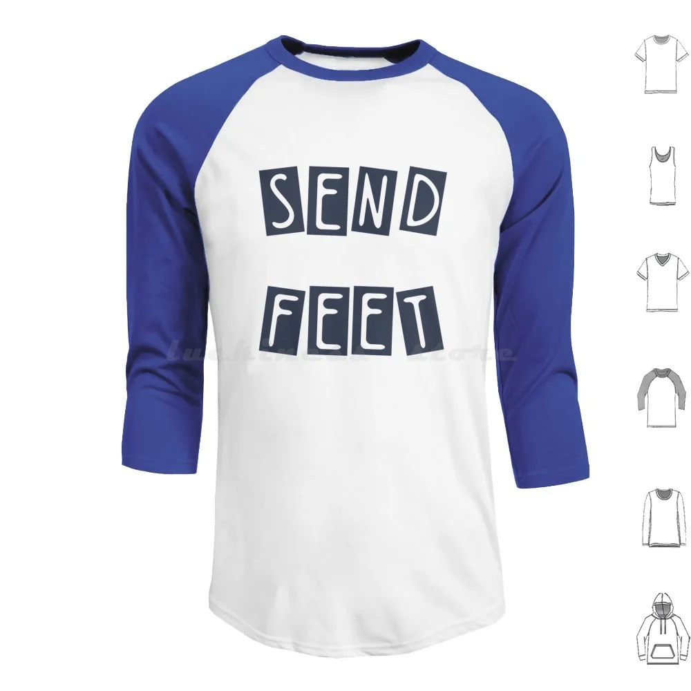 

Send Feet Hoodies Long Sleeve Send Feet