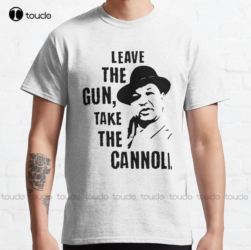 Leave The Gun Take The Cannoli The Godfather Classic T-Shirt Uncle Shirt Fashion Design Casual Tee Shirts Tops Hipster Clothes