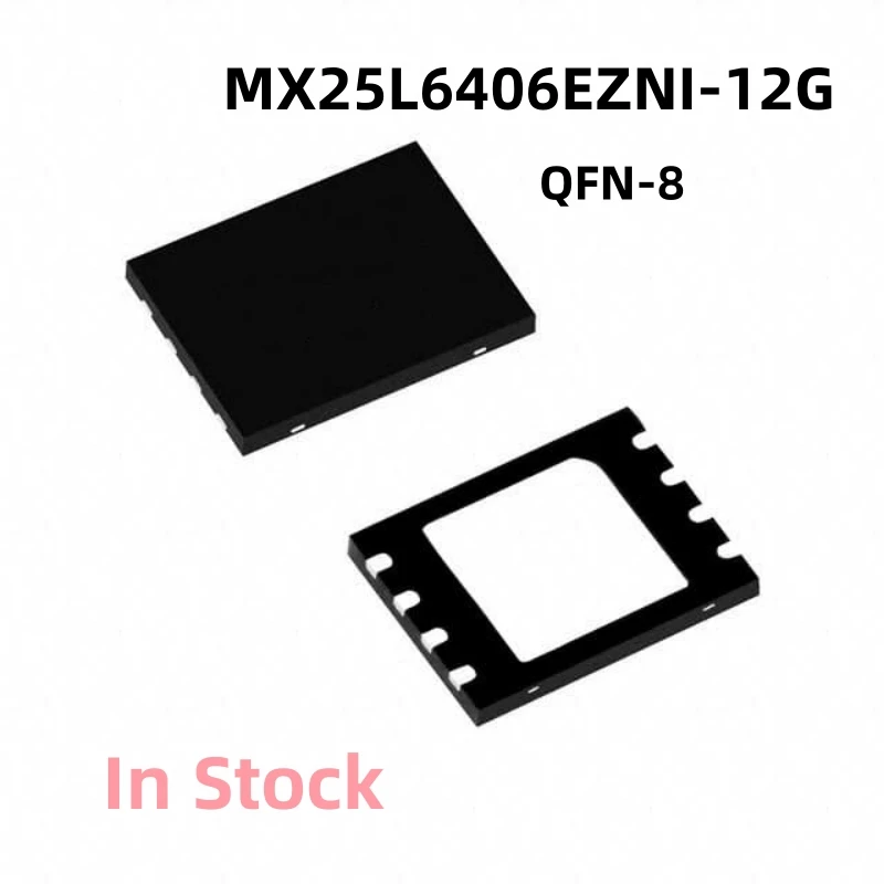 

10PCS/LOT MX25L6406EZNI-12G MX25L6406EZNI MX25L6406E QFN-8 Memory IC In Stock