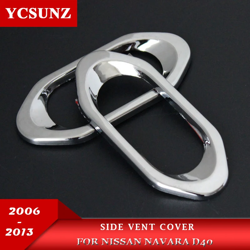 

2006-2013 Side Vent Cover For Nissan Navara D40 Accessories 2006 2007 2008 2009 2010 2011 2012 2013 Frontier Pick Up Truck