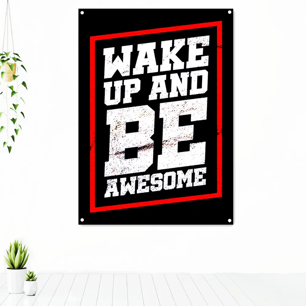 

WAKE UP AND BE AWESOME. Inspirational Wall Art Tapestry Prints Poster Canvas Painting Success Quotations Banner Flag Home Decor