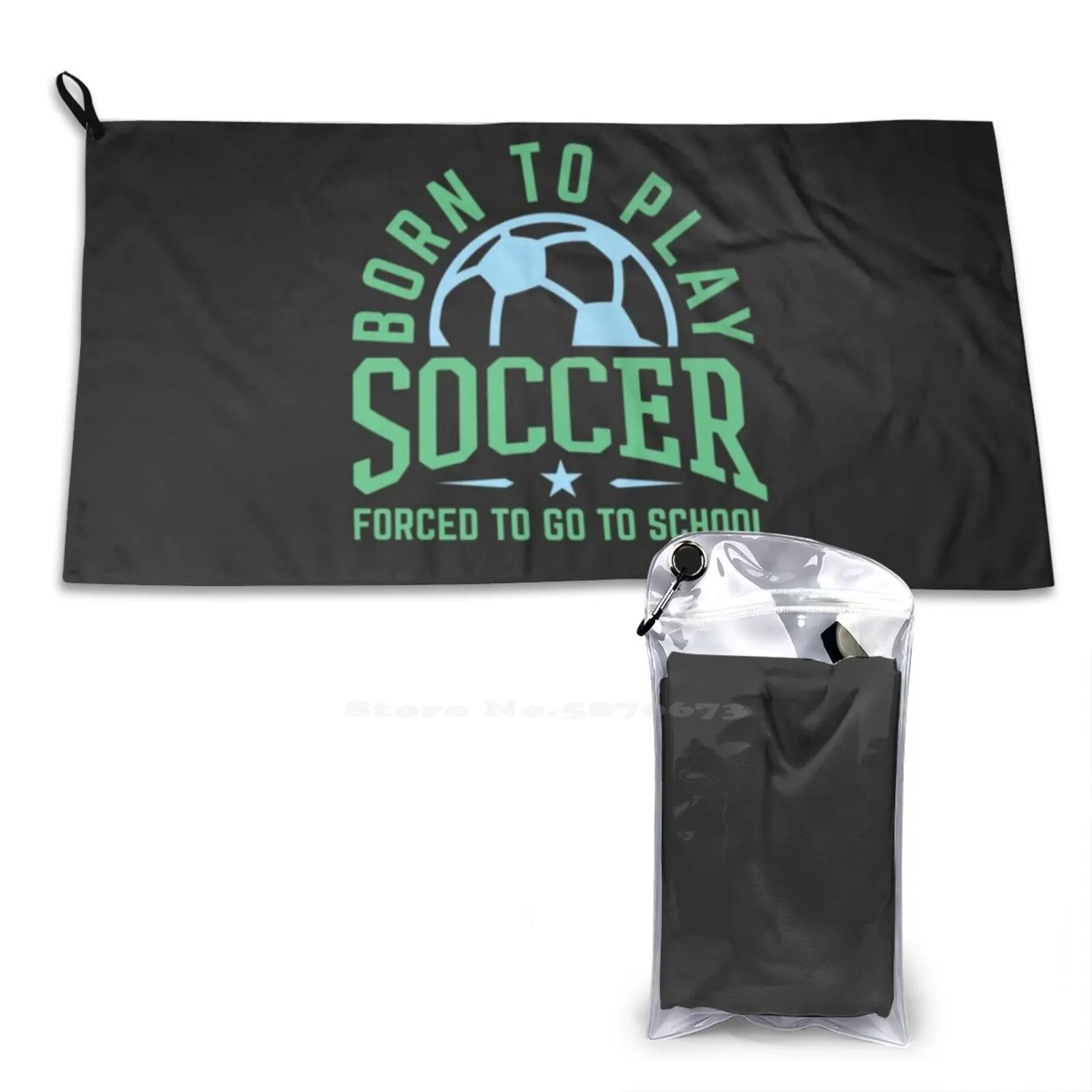 Sport Soft Towel Soccer Player Born To Play Soccer Forced To Go To