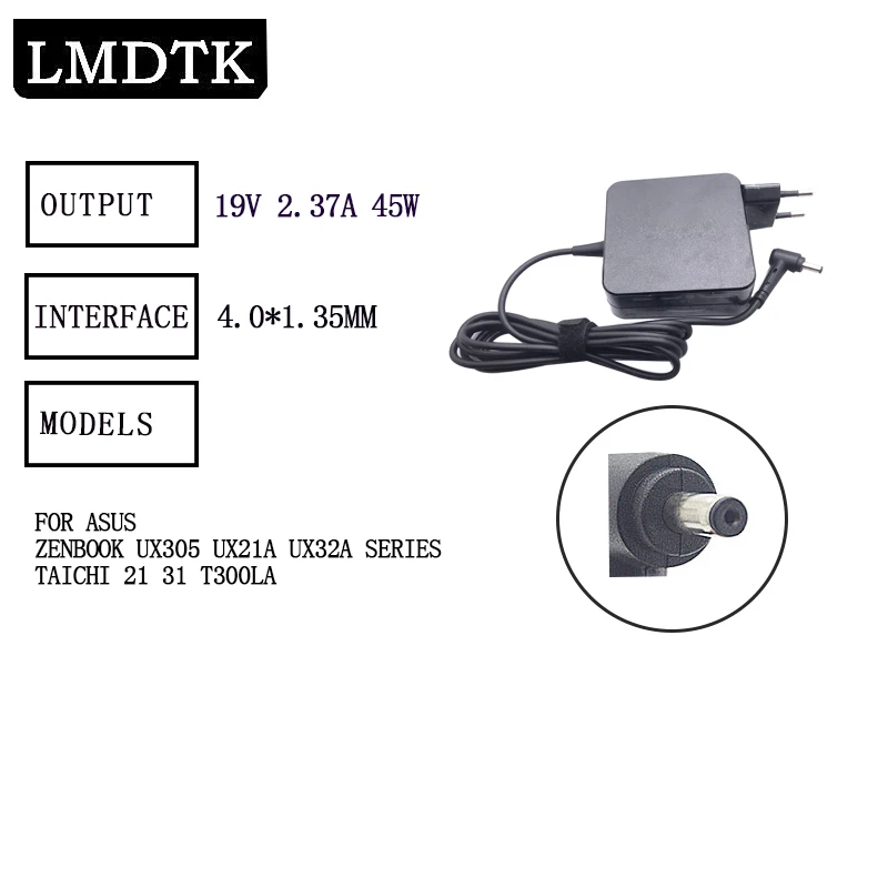 LMDTK Новый 19V 2.37A 45W блок питания для ноутбука ASUS Zenbook UX305 UX21A UX32A Series Taichi 21 31 T300LA -