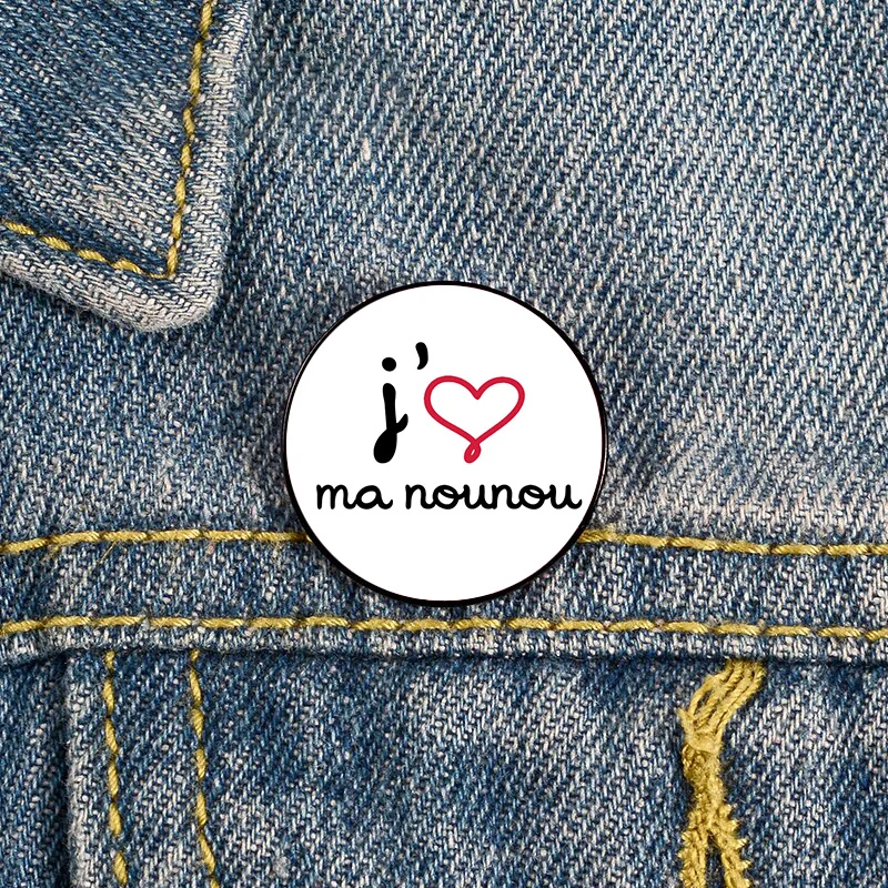 

Fashion jaime ma nounou Printed Pin Custom vintage Brooches Shirt Lapel teacher Bag Badge pins for Lover Girl Friends