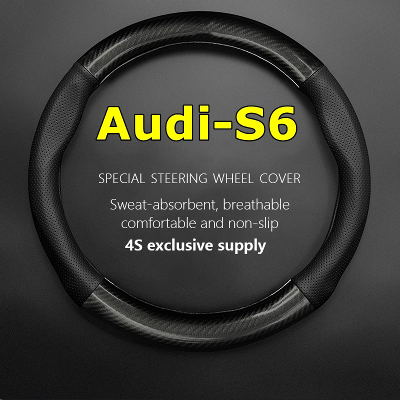 

No Smell Thin For Audi S6 Steering Wheel Cover Genuine Leather Carbon Fiber Fit 4.0 TFSI 2013 2016 2017 2018 2.9T 2020 2022