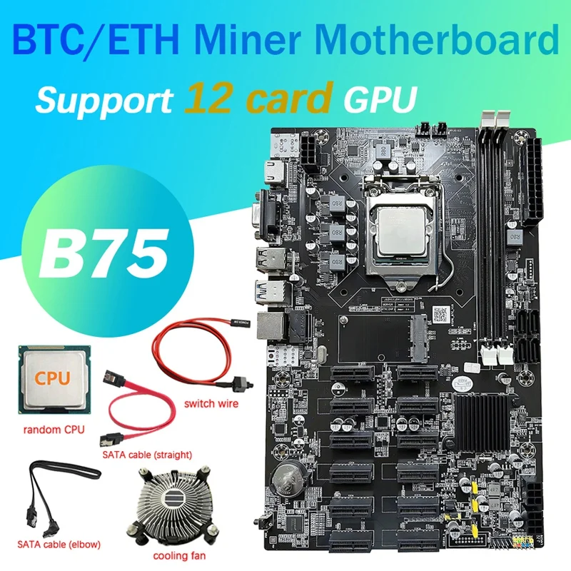 

NEW-12 PCIE B75 BTC Mining Motherboard Set+CPU+Fan+2XSATA Cable+Switch Cable 12 PCI-E(To USB3.0)LGA1155 DDR3 MSATA ETH Miner