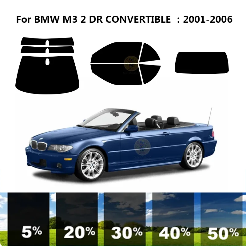 

Precut nanoceramics car UV Window Tint Kit Automotive Window Film For BMW M3 2 DR CONVERTIBLE 2001-2006