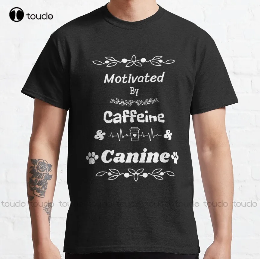 

Motivated By Caffeine And Canine Classic T-Shirt Running Shirt Funny Art Harajuku Streetwear Cartoon Custom Aldult Teen Unisex