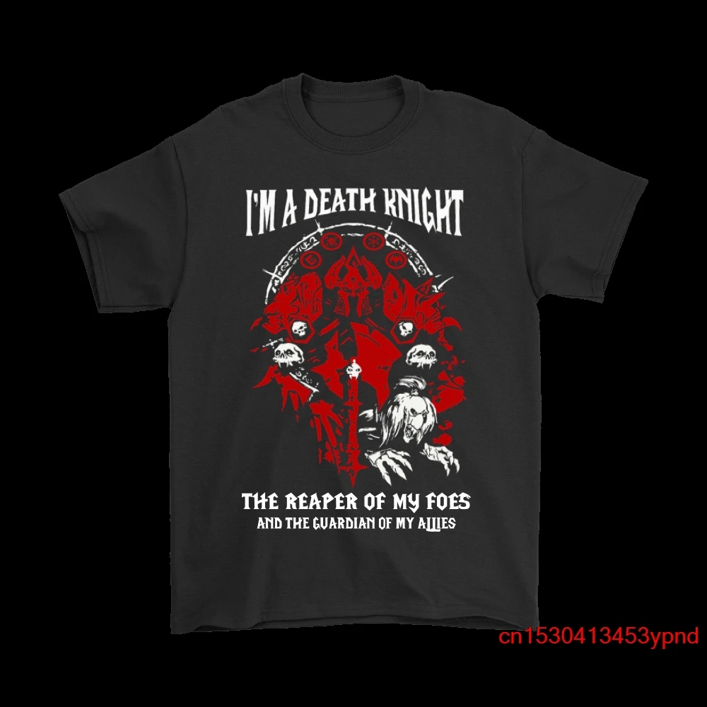 

World of Warcraft I'm A Death Knight The Reaper Of My Foes Shirts man's t-shirt World of Warcraft tee Short sleeve