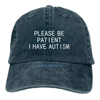 please be patient i have autism letter casual washed cotton baseball cap men solid denim dad hat visor outdoor trucker caps
