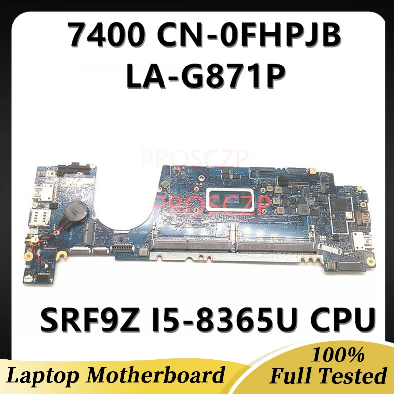 

CN-0FHPJ8 0FHPJ8 FHPJ8 Mainboard For DELL Latitude XPS 7400 Laptop Motherboard LA-G871P With SRF9Z I5-8365U CPU 100%Working Well