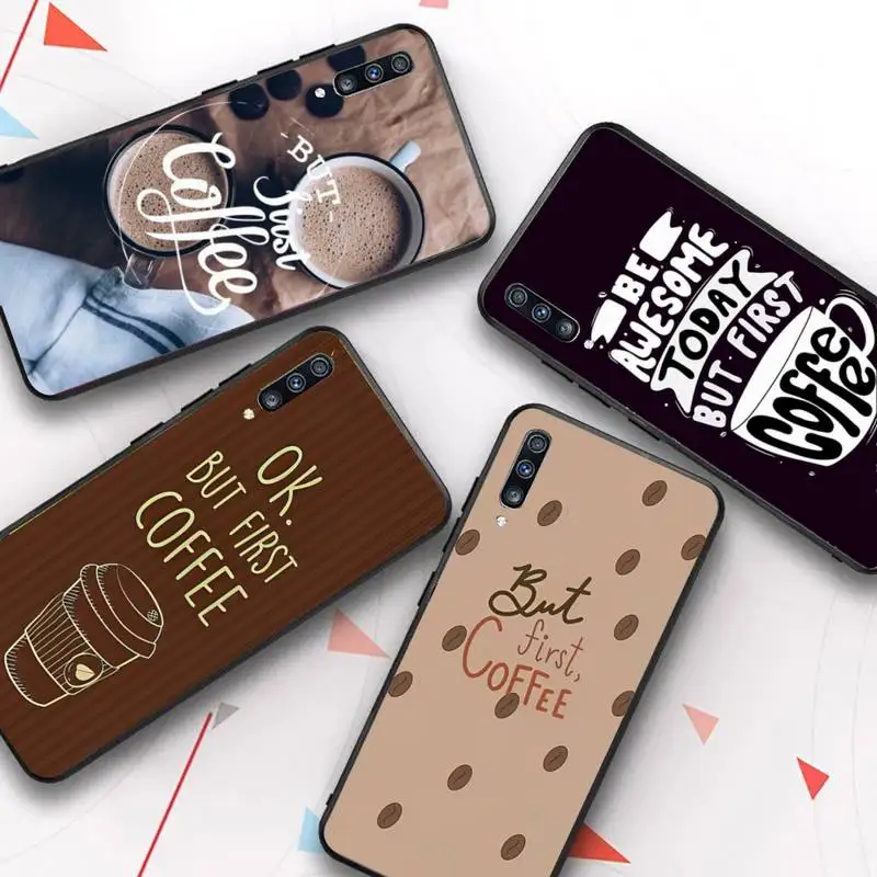 

YNDFCNB OK But First Coffee Phone Case for Samsung S20 lite S21 S10 S9 plus for Redmi Note8 9pro for Huawei Y6 cover