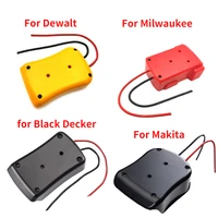 battery adapters for makitaboschmilwaukeedewaltblackdecker 18v power connector adapter dock holder 14 awg wires