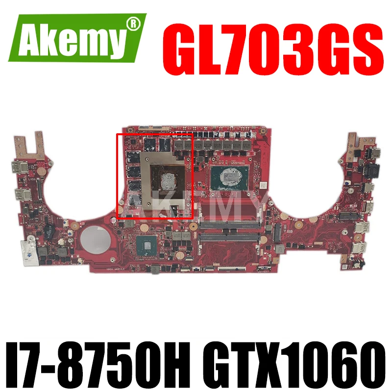 

Laptop motherboard For ASUS ROG Strix SCAR GL703GS S7BS GL703GM S7BM mainboard HM370 I7-8750H GTX1060 V6G