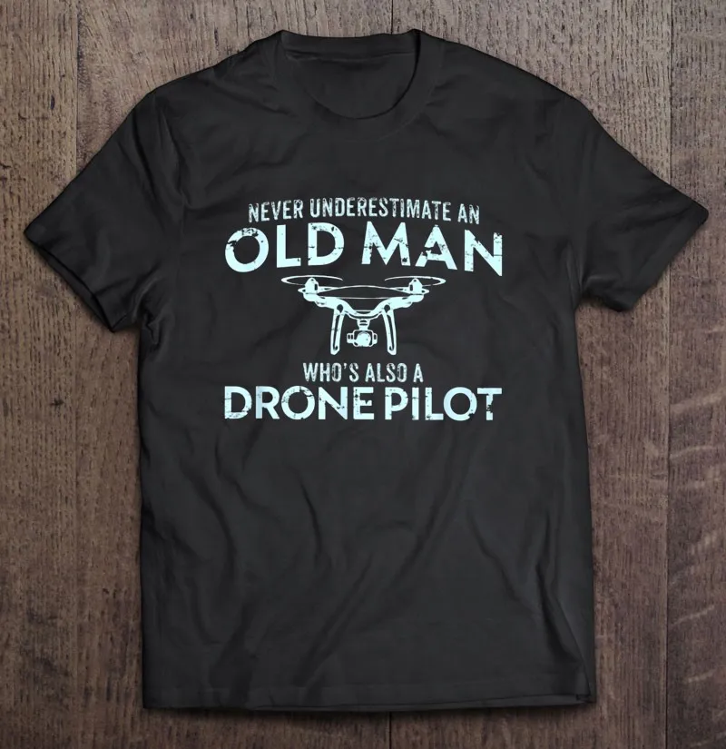 

Винтажная Мужская футболка с надписью «Never Underestimate An Old Man Whos with A Drone Pilots»