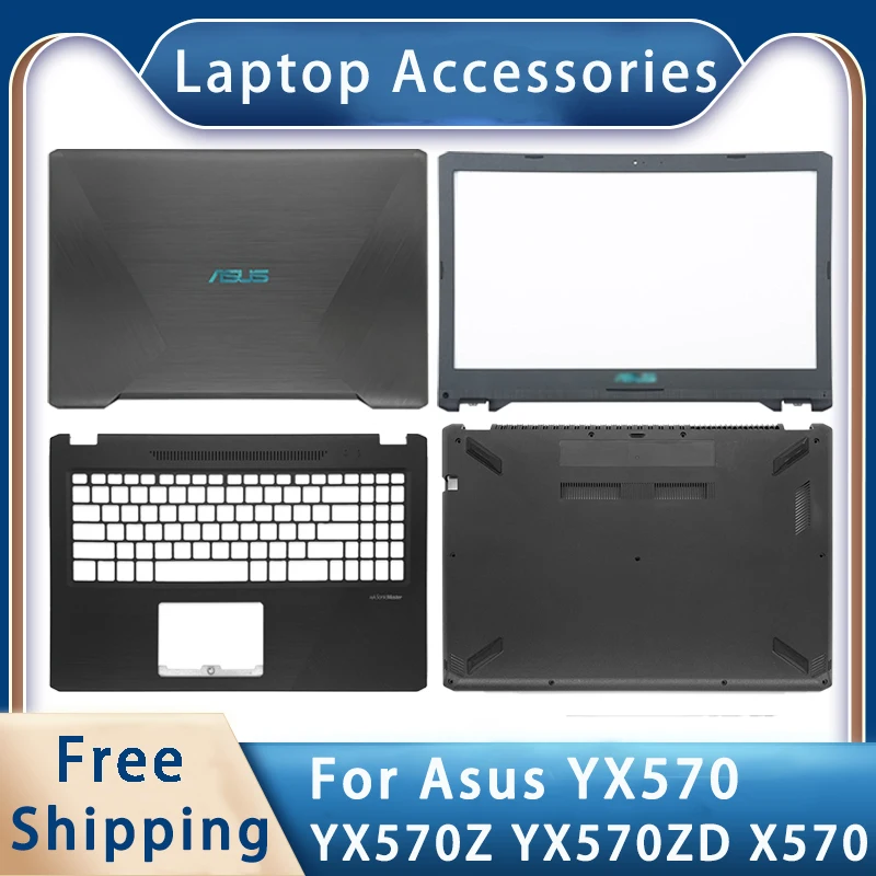 

New For Asus YX570 YX570Z YX570ZD X570 Shell Replacemen Laptop Accessories Lcd Back Cover/Front Bezel/Palmrest/Bottom Black