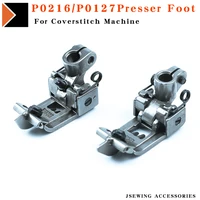 p0216 p0217 presser foot for siruba c007e f007e coverstitch sewing machine parts needle distance 5 6mm 6 4mm accessories