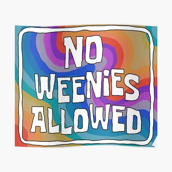 

Постер «No Weenies», забавное украшение, Декор, настенная живопись, комната, современная роспись, рисунок, искусство, Винтаж, без рамки
