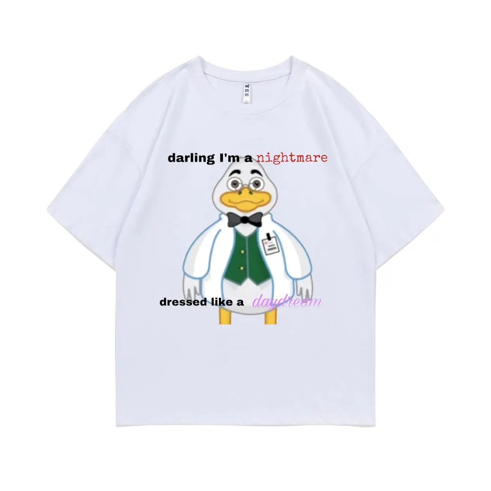 

Funny Style Tshirt Darling I'm A Nightmare Dressed Like A Daydream T-shirt Duck Doctor Print T Shirt Men Women Casual Loose Tees