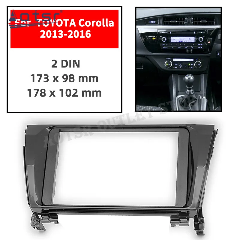 

11-506 Автомобильная панель радиоприемника для TOYOTA Corolla 2013 2014 2015 2016 RHD, облицовочная рамка, высококачественные аксессуары, 2 Din