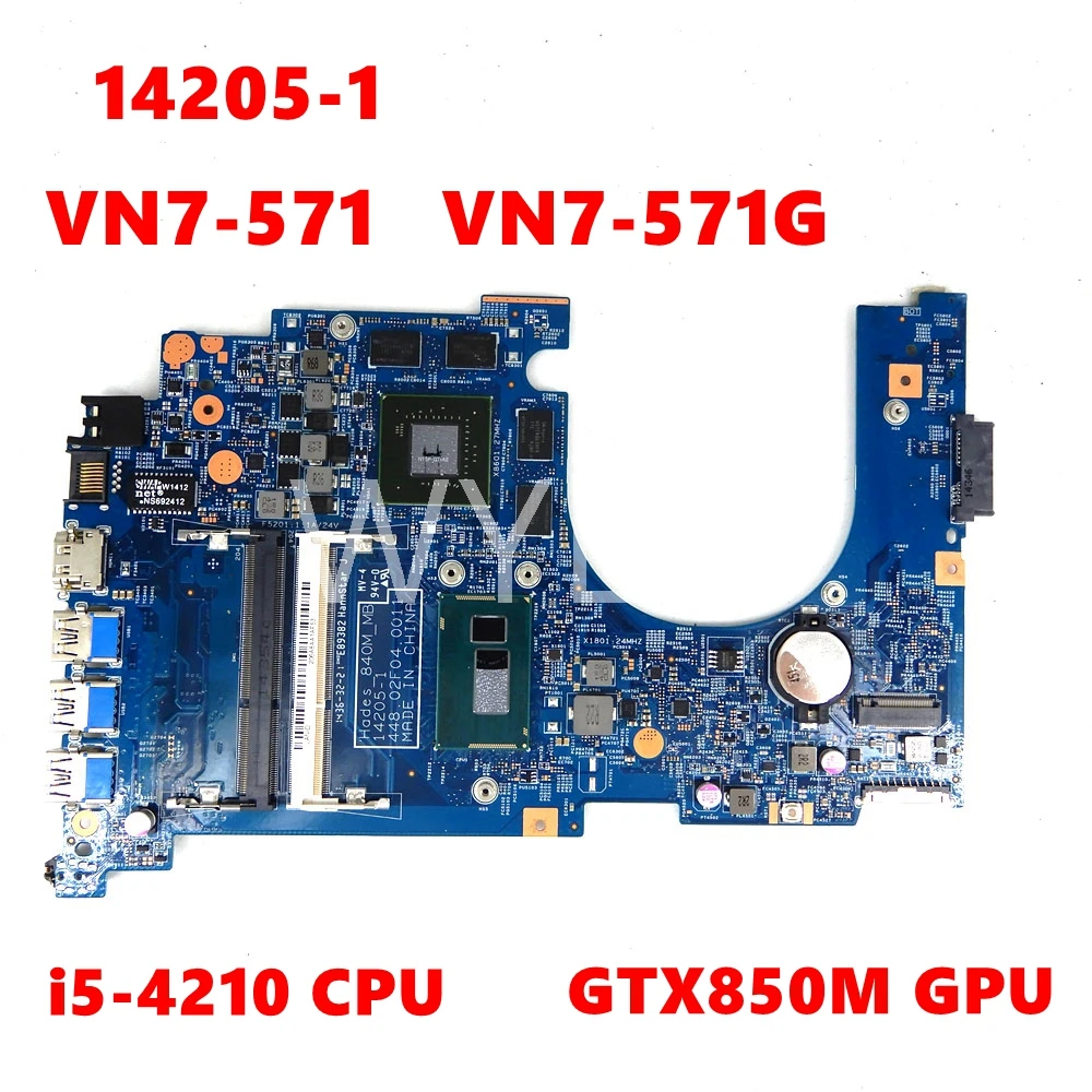 

For ACER Aspire VN7-571 VN7-571G Laptop Motherboard 14205-1 448.02F04.0011 i5-4210 CPU GTX850M GPU Mainboard tested OK