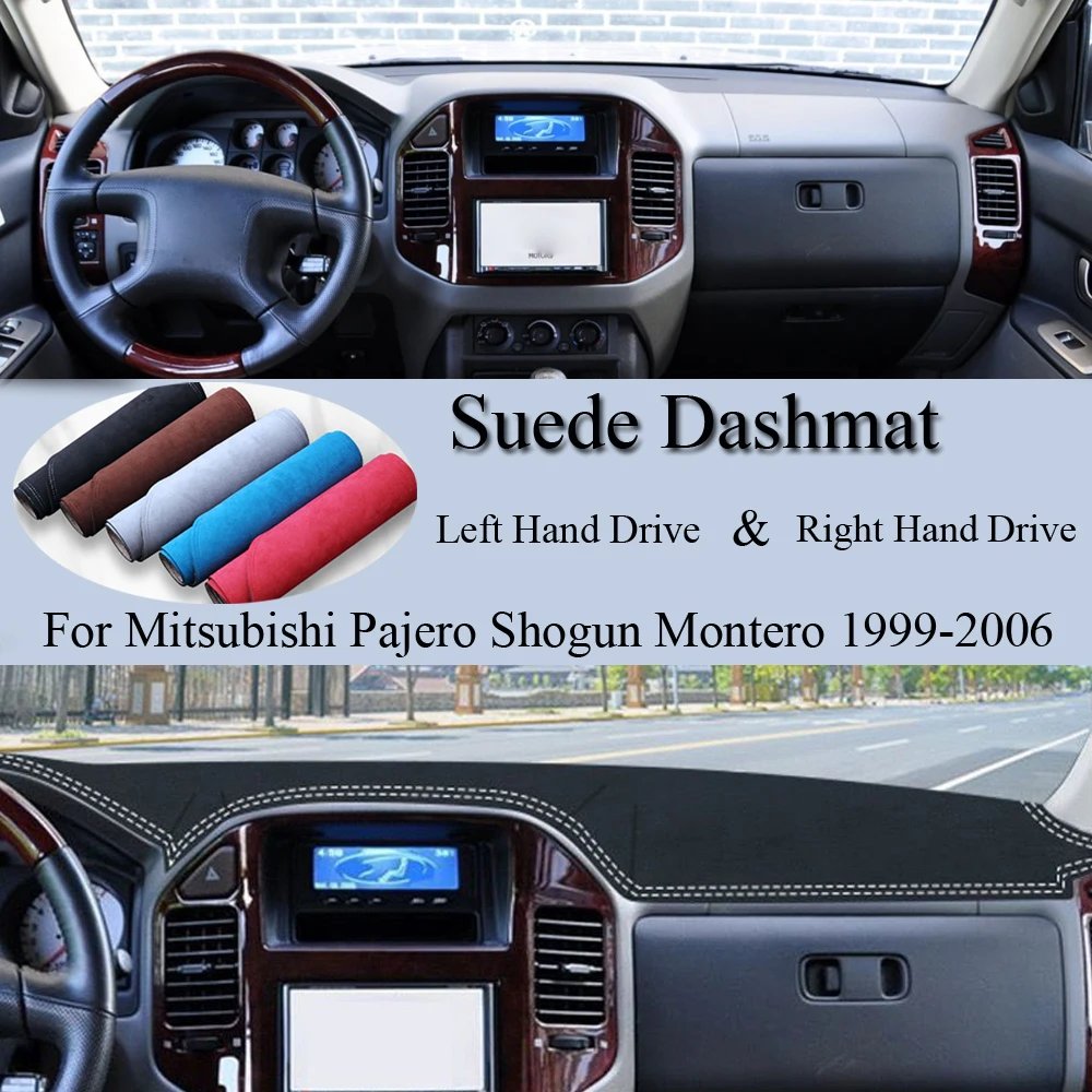 

For Mitsubishi Pajero Shogun Montero 1999 2000-2006 V60 V73 V77 Suede Dash Mat Cover Dashboard Pad Sunshade Carpet Car Accessory
