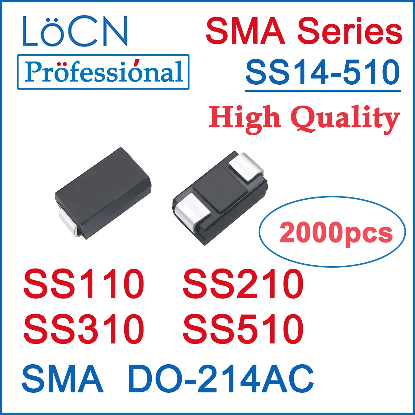 

LOCN 2000PCS SS110 SS210 SS310 SS510 SMA DO-214AC SR3100 SR5100 SR1100 SR2100 100V 1A 2A 3A 5A High Quality Big Chip Current