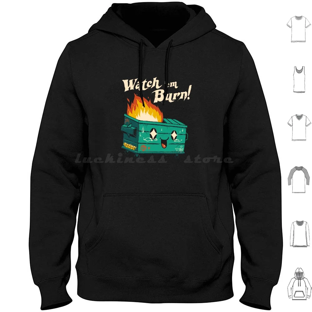 Watch ɾm Burn! Hoodies Long Sleeve Climate Change Dumpster Fire Disaster Natural Forest Fires