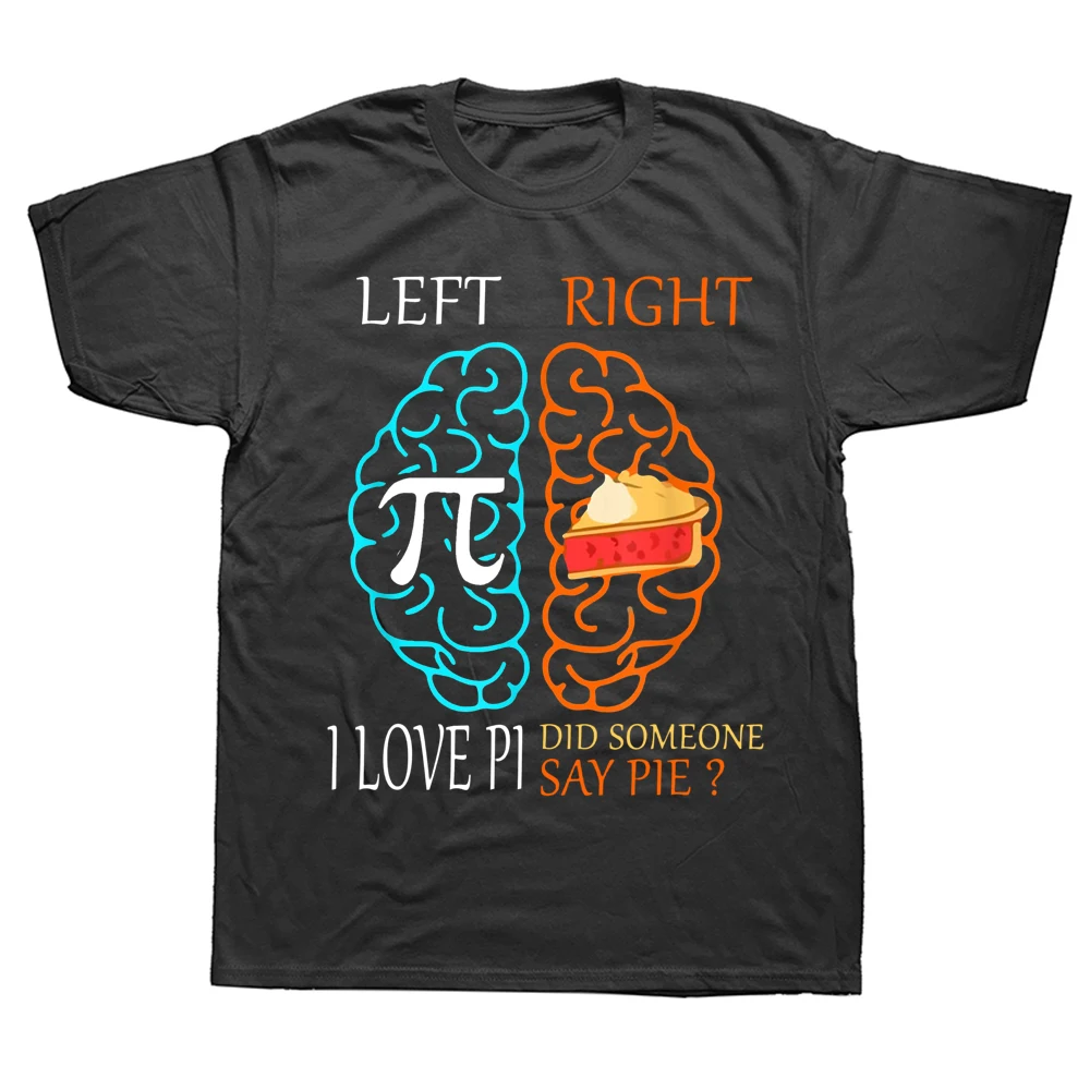 

Funny Pi Day Left Vs Right Brain Pie Math Geek T Shirts Graphic Cotton Streetwear Short Sleeve Birthday T-shirt Mens Clothing