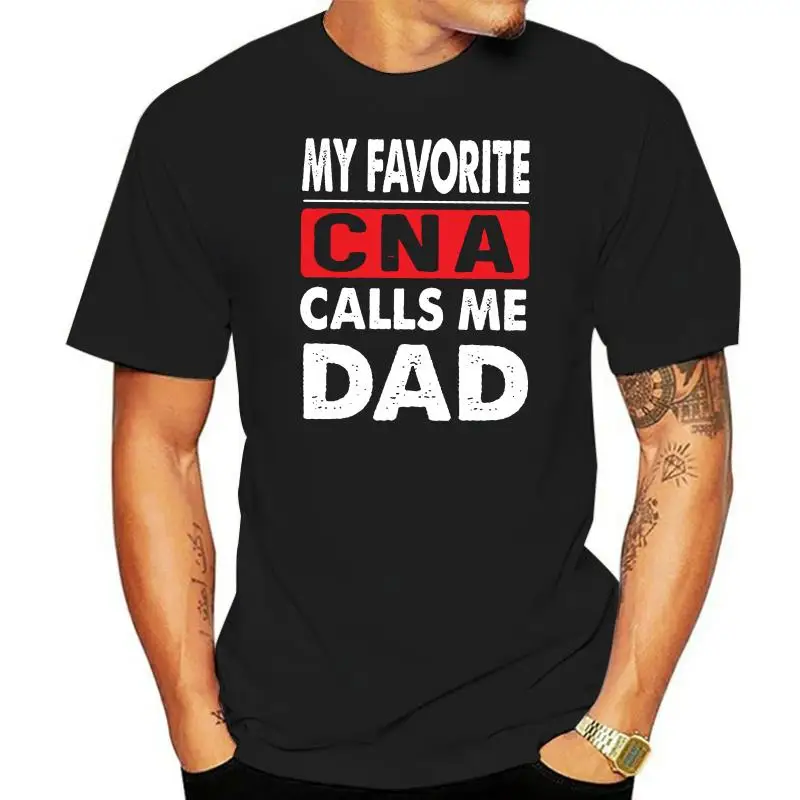 My Favorite CNA Calls Me Dad  Nurse Assistant Dad Fathers Day Gift Idea Gift For Dad