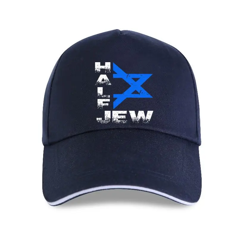 

Fashion New Cap Hat Half Jew Israel Jewish Star Gifts Funny Jew Humor Baseball Cap Mens Cool Casual Pride Men Unisex