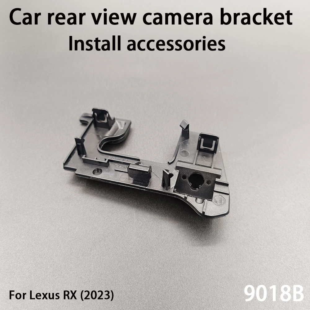 

Монтажный кронштейн камеры заднего вида автомобиля для Lexus RX (2023) Монтажные аксессуары 9018B
