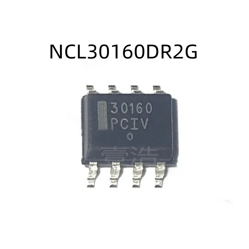Новый чип NCL30160 NCL30160DR2G SOP8, 10 шт./партия