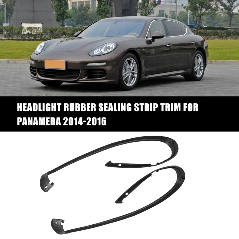 

Car Accessories Headlight Rubber Sealing Strip Trim For Porsche Panamera 2014-2016