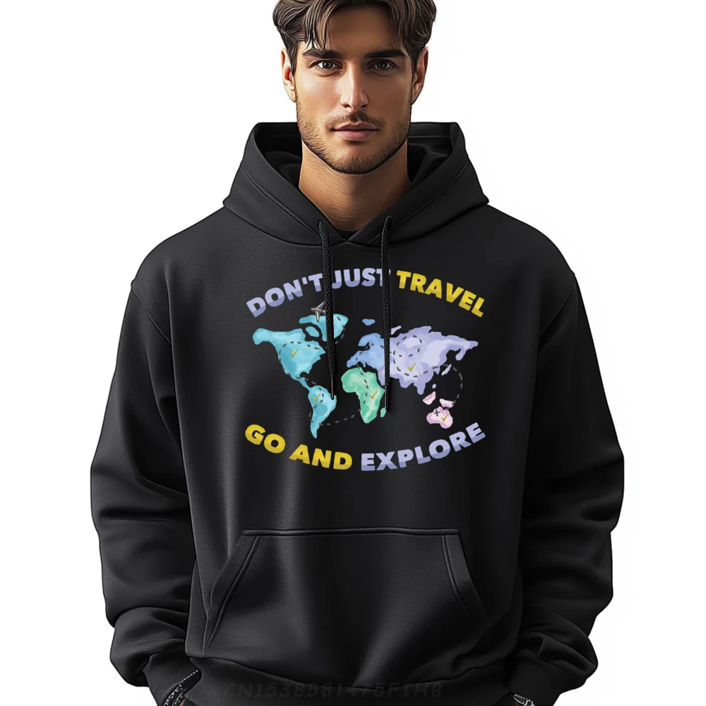 Путешествие Don It Just Travel Go And Explore Vacation Простые пуловеры с капюшоном оптом Camisetas
