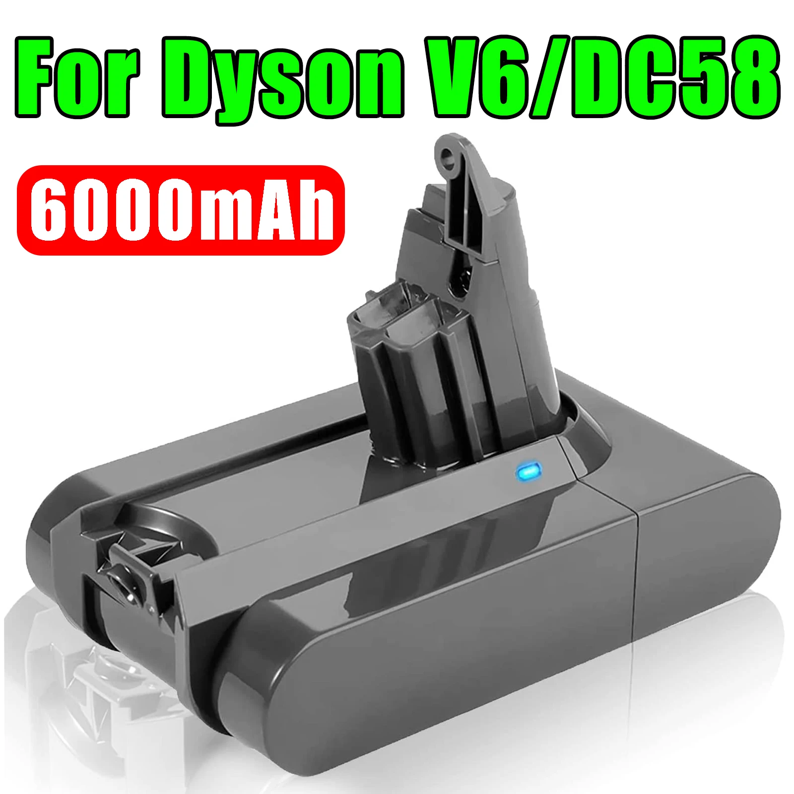 

Vacuum Cleaner Battery 6000mAh 21.6V For Dyson V6 DC58 DC59 DC61 DC62 DC74 SV09 SV07 SV03 Absolute Li-ion Rechargeable Bateria